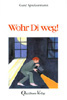 Spiekermann: Wohr Di weg!