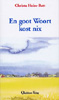 Heise-Batt: En goot Woort kost nix