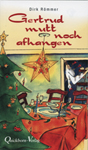 R�mmer: Gertrud mutt noch afhangen