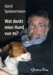 Spiekermann: Wat denkt mien Hund vun mi?