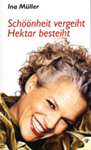 M�ller: Sch��nheit vergeiht, Hektar besteiht